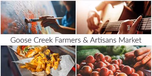Goose Creek Farmers & Artisans Market 2025