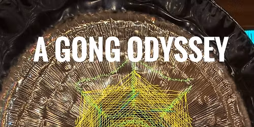 A Gong Odyssey