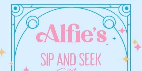 Alfie\u2019s Presents: Sip &amp; Seek \u2013 by Soluna, 13th August 