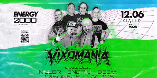VIXOMANIA \u2605 KILLER\/ ENDRIU\/ DEEM\/ PRISONERS\/ LACROS