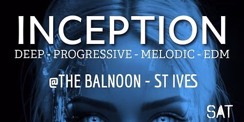 INCEPTION - THE BALNOON INN - SAT 29TH AUG