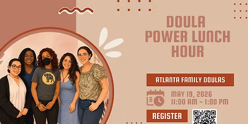 Doula Power Lunch Hour