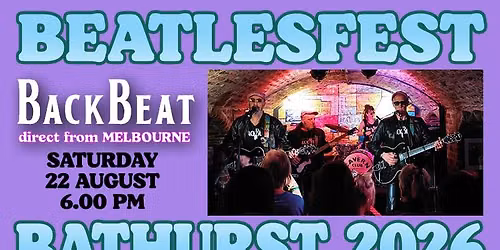 BEATLESFEST 2026 - BackBeat Sat 22 August