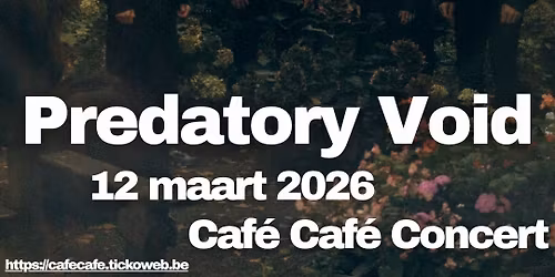 Caf\u00e9 Caf\u00e9 Concert :: PREDATORY VOID (B)