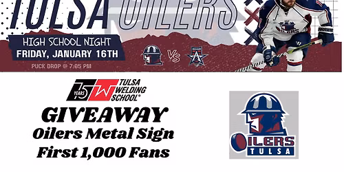 Tulsa Oilers Vs Allen Americans - Game 20 - High School Night - Oilers Metal Sign Giveaway