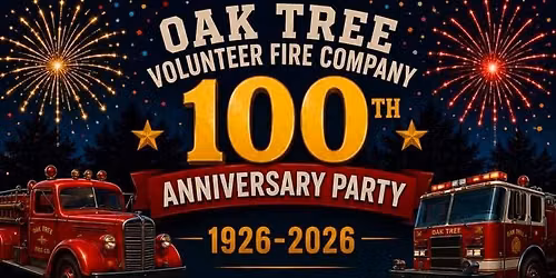 Oaktree Volunteer Fire Co 100 year anniversary