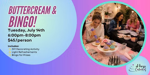 5 SPOTS LEFT- Buttercream & BINGO!