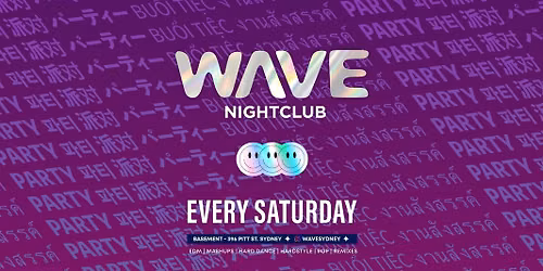 WAVE Nightclub | SYDNEY | EVERY SATURDAY NIGHT! 