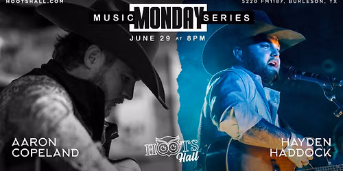 Monday Music Series with Aaron Copeland & Hayden Haddock Live @HOOTS HALL