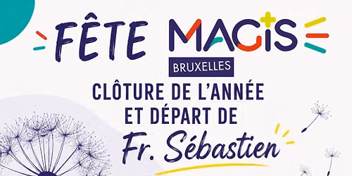 F\u00eate Magis - Pot de d\u00e9part de Fr. S\u00e9bastien 