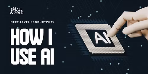 How I Use AI