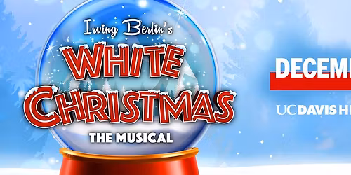 Music Circus Irving Berlin\u2019s WHITE CHRISTMAS