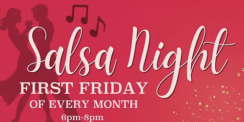 Salsa Night on First Fridays! \ud83d\udc83