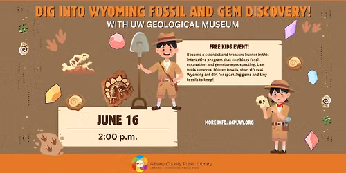 Dig into Wyoming Fossil and Gem Discovery! with UW Geological Museum