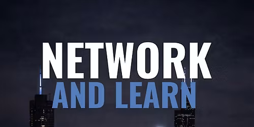 Network and Learn