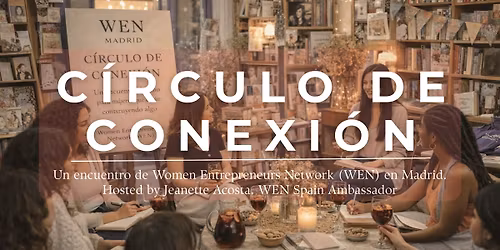C\u00edrculo de Conexi\u00f3n para Fundadoras (WEN Madrid)