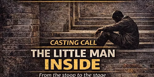 The Little Man Inside- "From the Stoop to the Stage"