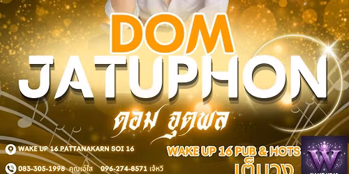 Dom Jatuphon mini concert x Wake up 16 Night party