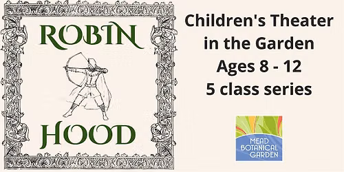 Children's Theater in the Garden: "Robin Hood"