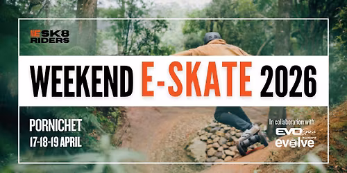 E-SKATE WEEKEND 2026