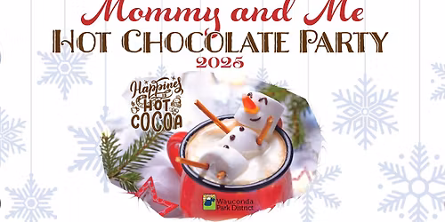 Mommy and Me Hot Chocolate Party (3-12 yrs)