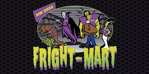 San Diego Fright-Mart! 2026
