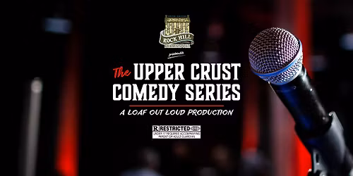 The Upper Crust Comedy Series - May Show