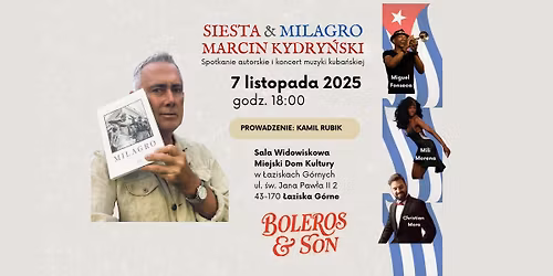 SIESTA & MILAGRO 07.11: spotkanie autorskie z Marcinem Kydry\u0144skim oraz koncert muzyki kuba\u0144skiej