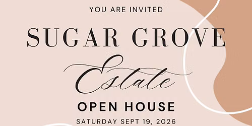 Sugar Grove Estate Open House