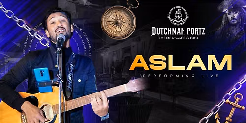 Musical Friday with ASLAM at Dutchman Portz