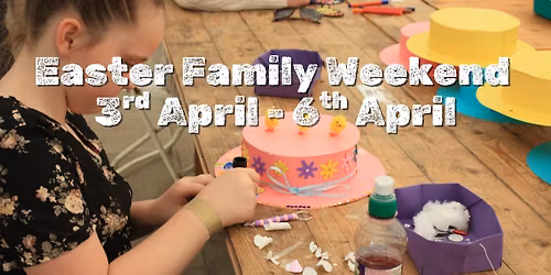Easter Family Weekend