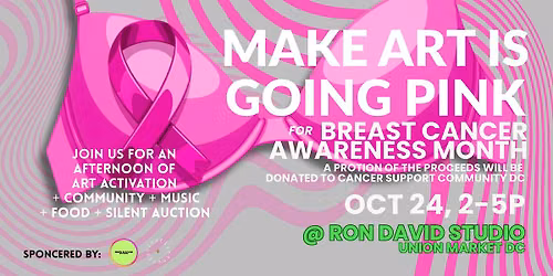 MAKE ART IS GOING PINK for BREAST CANCER AWARENESS MONTH\/A FUNDRASIER