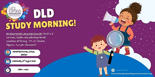 Come and Join Us for a Developmental Language Disorder Study Morning