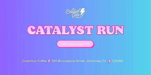 Catalyst Run
