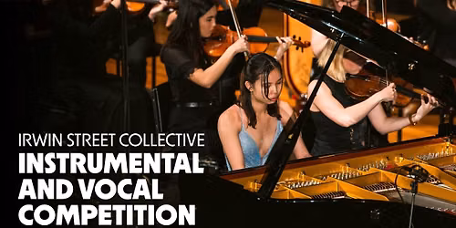 Irwin Street Collective Instrumental and Vocal Competition 