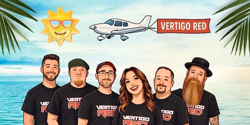 VERTIGO RED \u2013 BEACH BARRELS \u2013 SATURDAY \u2013 JULY 25 @ 8 PM
