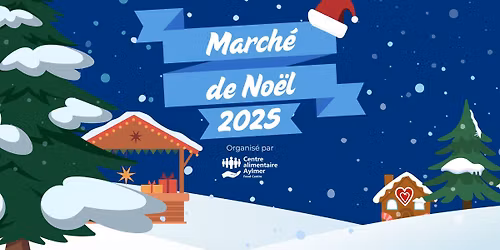 March\u00e9 de No\u00ebl - Centre alimentaire Aylmer