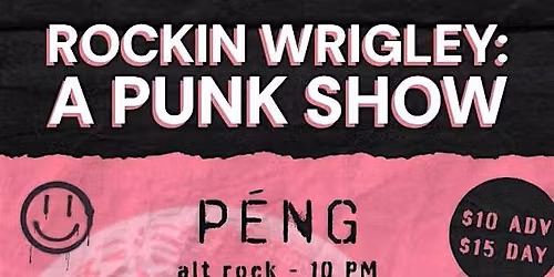 Rockin' Wrigley: A Punk Show