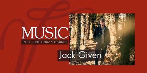Music in the Market | Jack Given