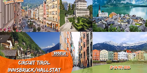 \ud83d\ude8cCircuit FABULOS Tirol \u2022 Innsbruck \u2022 Hallstatt \u2022 4 zile (21-24.05.2026) \u2022 399Eur\/loc