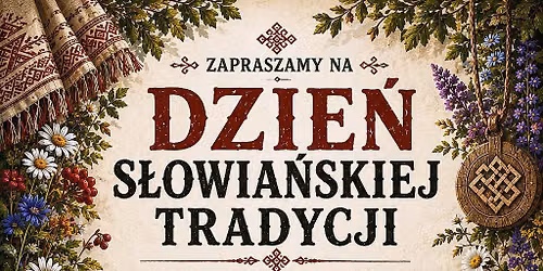 festyn DZIE\u0143 S\u0141OWIA\u0143SKIEJ TRADYCJI