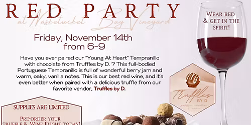 Red Party with Truffles by D. @ Nasketucket Bay Vineyard 