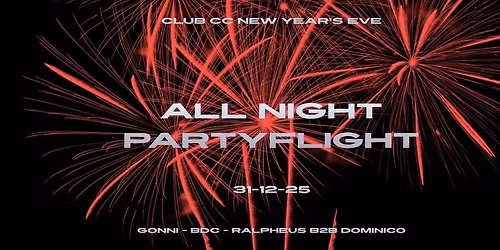 CLUB CC NEW YEAR'S EVE :: ALL NIGHT PARTYFLIGHT