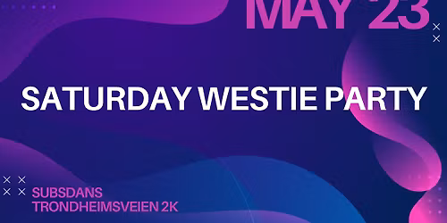 Saturday Westie Party | 23.05