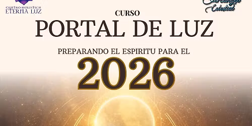 \u2728 Curso. PORTAL DE LUZ: "Preparando El Esp\u00edritu para el 2026"\u2728