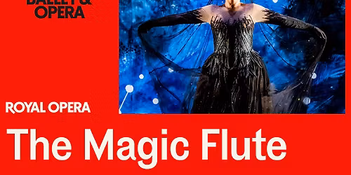 The Royal Opera: The Magic Flute \ud83e\ude88