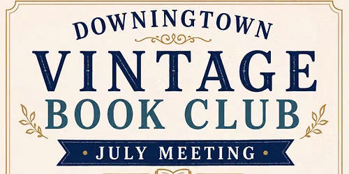 Downingtown Vintage July Book Club 