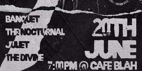The Hour of 7 | Cafe Blah | Banquet, The Nocturnal, Juliet, The Divine