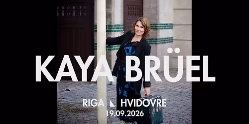 Kaya Br\u00fcel - Spillestedet RIGA