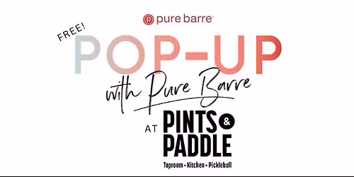 FREE WORKOUT: Pure Barre + Pints & Paddle Pop-Up Class